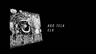 Ago Tela - Ela [Chilli Space 10]