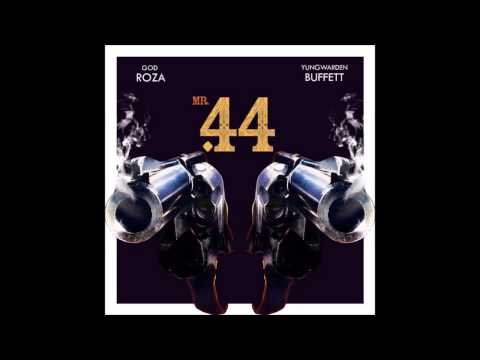 GOD ROZA x YUNGWARDENBUFFETT - MR. 44