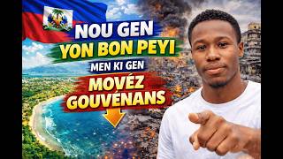 Haïti est un bon pays mais il y a beaucoup de mauvais dirigeants