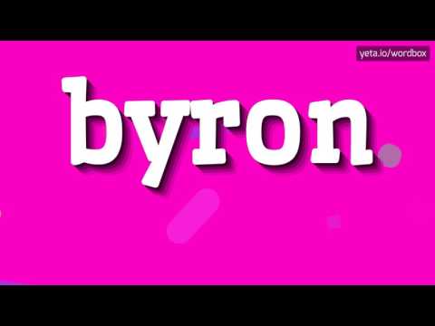 BYRON - HOW TO PRONOUNCE IT!?
