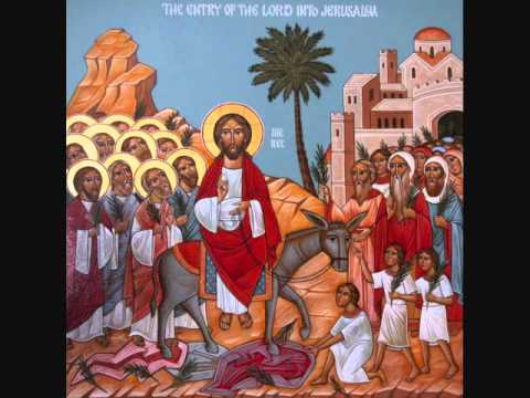 Blessed is He (Evlogimenos Palm Sunday Festal Hymn English) - Orthodox Hymn (Coptic Rite)