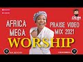 AFRICA MEGA WORSHIP VIDEO MIX 2021| NAIJA WORSHIP MIX 2021| DJ CALVIN| JUDIKAY| MERCY CHINWO| CHIOMA