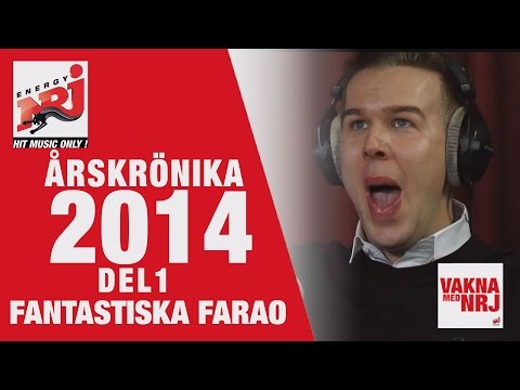 Farao: Årskrönika 2014 - VAKNA MED NRJ