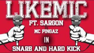 Snare And Hard Kick - LikeMic Ft. Sargon & MC Fingaz