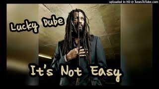 Lucky Dube - It&#39;s Not Easy ( HQ Audio )