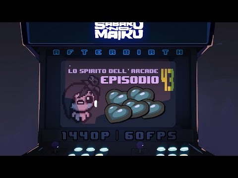 "Anima", Lo Spirito dell'Arcade 43 - The Binding of Isaac: Afterbirth
