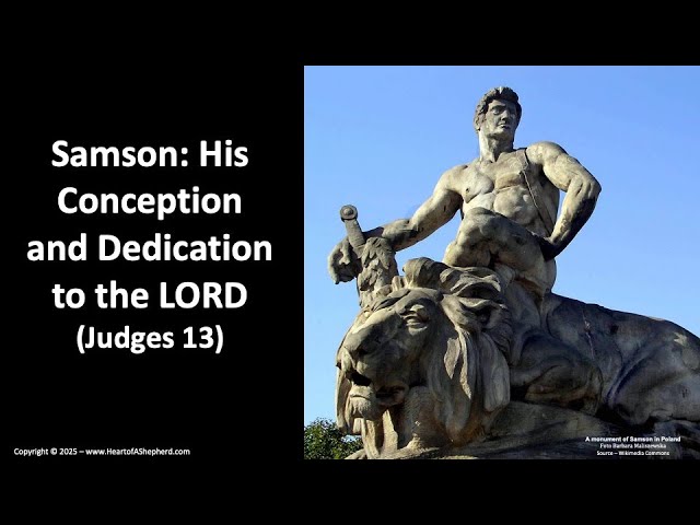 Samson: His Conception and Dedication to the LORD (Judges 13