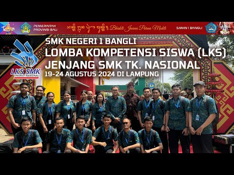 LKS SMK Tk. Nasional 2024 Kontingen Prov. Bali 19-24 Agustus 2024 di Prov Lampung