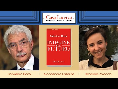 Casa Laterza: 'Indagine sul futuro', con Salvatore Rossi e Beatrice Polacchi