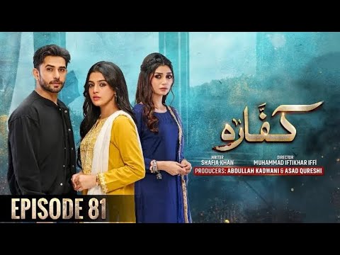 Kaffara Episode 81- [Eng Sub] - Ali Ansari - Laiba Khan - Zoya Nasir - Har Pal Geo 9th October 2024