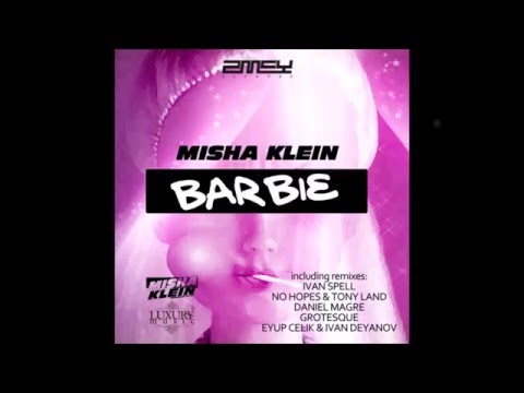 Misha Klein - Barbie (Grotesque Remix)