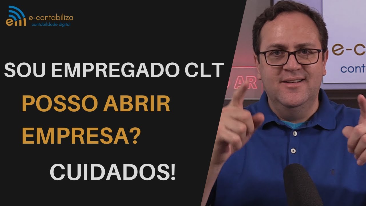 SOU EMPREGADO CLT. POSSO ABRIR EMPRESA? CUIDADOS!