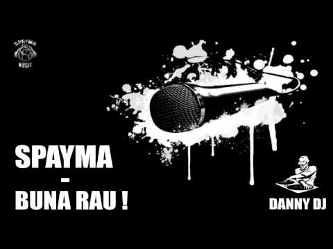 SpaYma - Buna Rau ( Piesa Officiala HD )