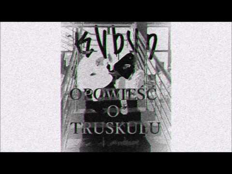Kvbvn - Opowiesc o truskulu