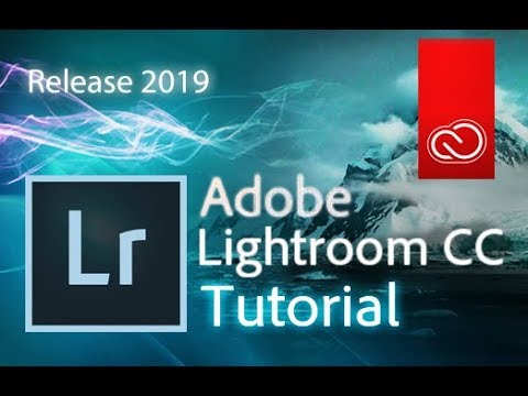 Lightroom Classic CC - Full Tutorial for Beginners   [ 2019 version ]