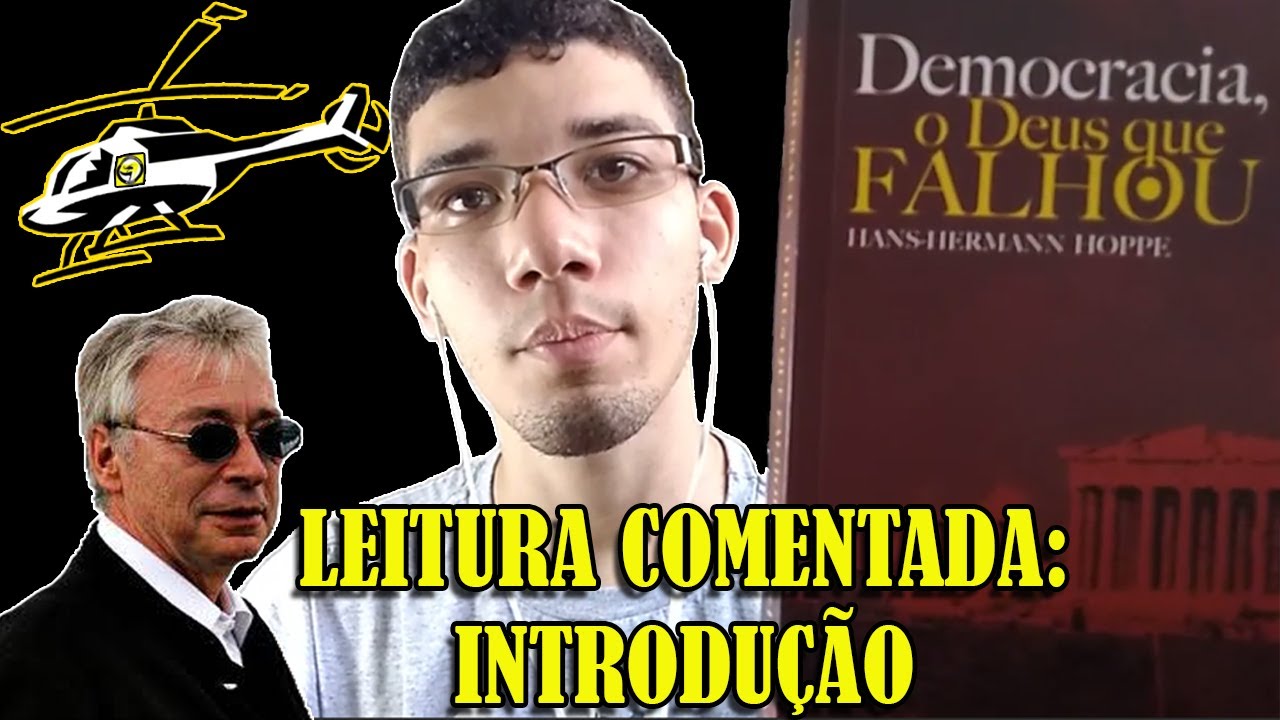 DEMOCRACIA, O DEUS QUE FALHOU: INTRODUÇÃO (LEITURA COMENTADA)