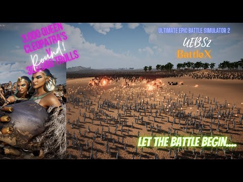 Round 1 2000 Queen Cleopatras V 300000 Trolls. Ultimate Epic Battle Simulator 2 UEBS2.