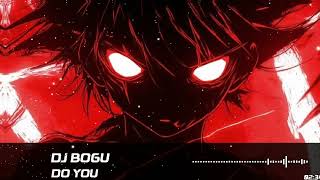 Do You - DJ Bogu