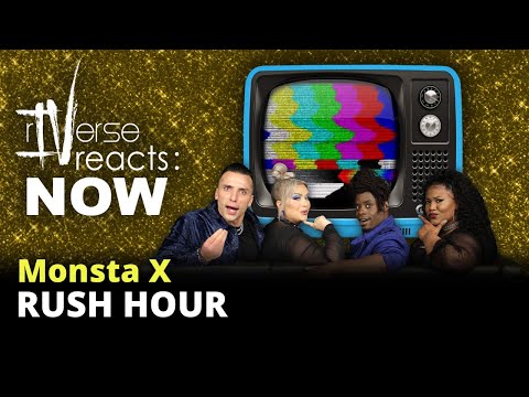 rIVerse Reacts: NOW - Rush Hour by MONSTA X (MV Reaction)