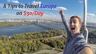 8 Budget Tips to Travel Europe on $30/Day