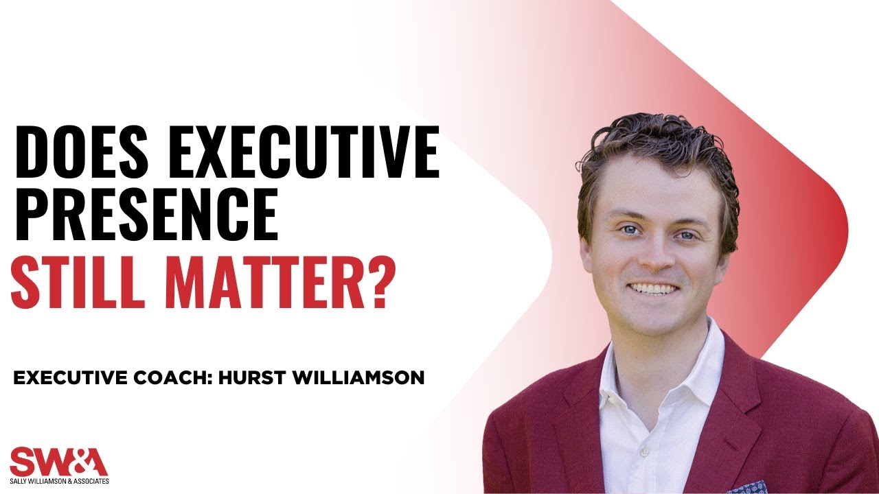 Does Executive Presence Still Matter?