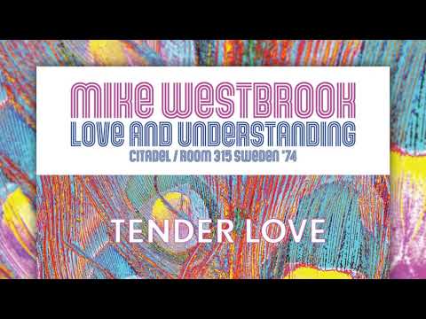 Mike Westbrook feat. John Surman - Tender Love (Live) [Official Audio]