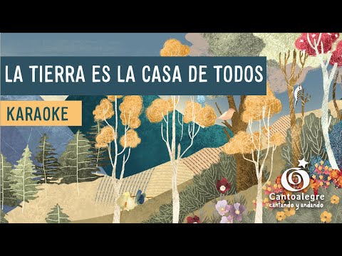 Cantoalegre - La Tierra es la casa de todos (Canciones para leer)