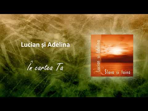 Lucian și Adelina - În cartea Ta