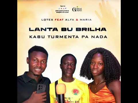 Lonex feat Alfa & Maria - Lanta Bu Brilha