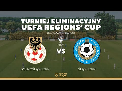 UEFA REGIONS' CUP: Dolnośląski ZPN - Śląski ZPN [NA ŻYWO]