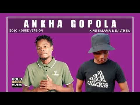 Ankha Gopola   King Salama x DJ LTD SA Official Audio240p