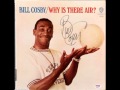 Bill Cosby - Why Is There Air? (part1)