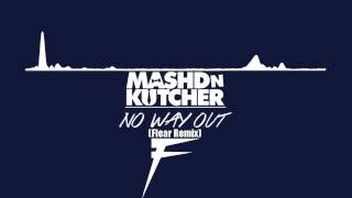 Mashd &#39;N Kutcher - No Way Out (Flear Remix)
