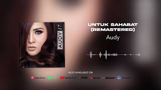 Download lagu Audy - Untuk Sahabat (Remastered) mp3