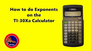 How to do Exponents on the Texas Instruments TI-30Xa Calculator