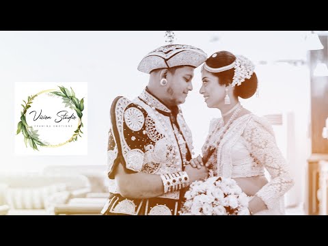 Dileepa & Nadeesha Wedding Highlights - Vision Studio
