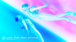 peach (feat. diana shroomy) | macross 82-99