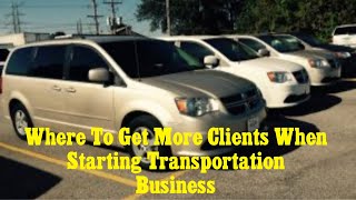 How To Get Clients When Starting Transportation Business(How To Market When Starting Transportation)