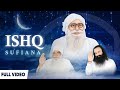 ISHQ SUFIANA ️ OUT NOW Simran Bumrah Insan Dera Sacha Sauda Bhajans Saintdrmsg