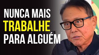 Depois que entendi isso sobre dinheiro, NUNCA MAIS precisei trabalhar para alguém — Robert Kiyosaki