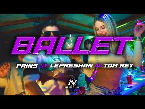 Príns - BALLET Ft. Tom Rey x Lepreshan (Prod. JART) [VideoClip]