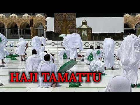TATA CARA PELAKSANAAN HAJI TAMATTU - Jamaah Indonesia Memilih Cara ini untuk Ibadah Haji di Makkah
