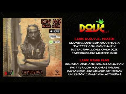 King Mas - Never Again [Chimurenga: The People's Struggle]