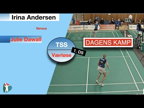 Badminton DS | Irina Andersen vs Julie Dawall| Ligaen | TSS - Værløse | 2020