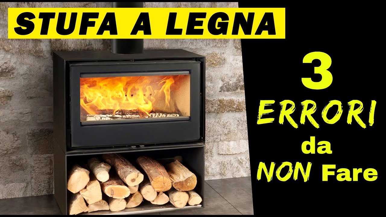 STUFA a LEGNA | 3 ERRORI da NON fare