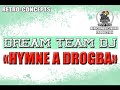 DREAM TEAM DJ HYMNE A DROGBA
