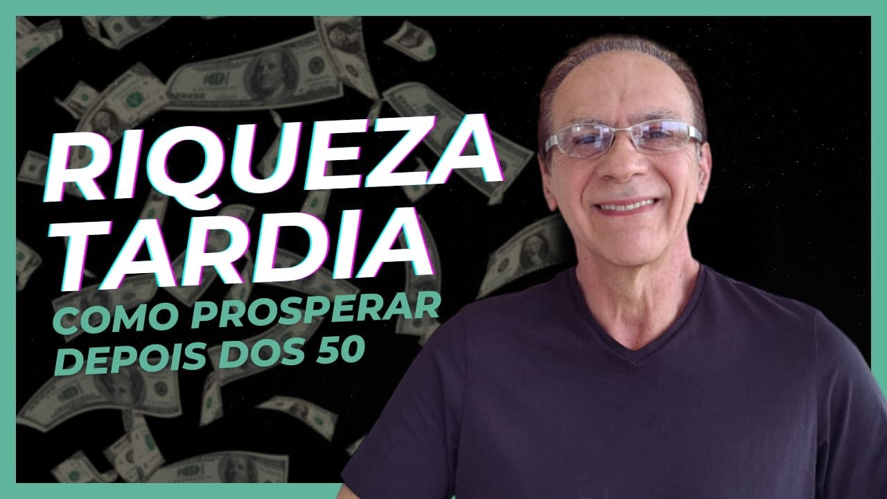 Transformando Sua Vida Financeira: Riqueza após 50 anos