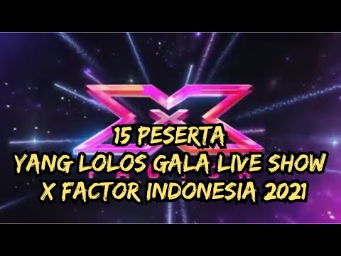 15 Peserta yang Lolos Gala Live Show X Factor Indonesia 2021 - 2022