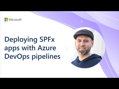 Deploying SPFx Apps Using Azure DevOps