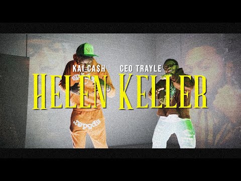 Kai Ca$h - Helen Keller ft. CEO Trayle (Official Music Video)